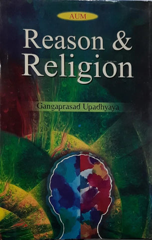 Reason And Religion (In English) By GANGAPRASAD UPADHYAYA