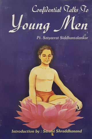 Confidential talk to Young Men By Satyavrat Siddhantalankar